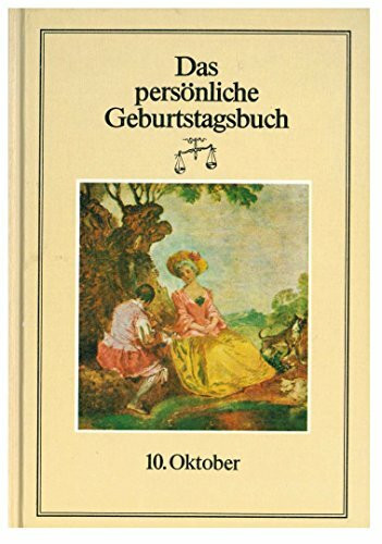 Das persönliche Geburtstagsbuch für 10. Oktober