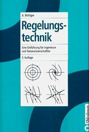 Regelungstechnik: Eine Einführung für Ingenieure und Naturwissenschaftler