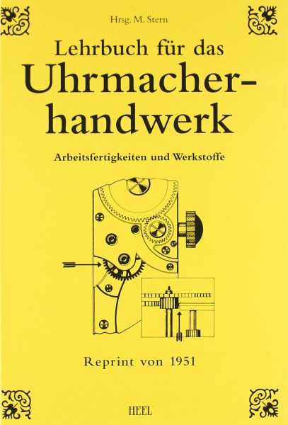 Lehrbuch für das Uhrmacherhandwerk: Arbeitsfertigkeiten und Werkstoffe