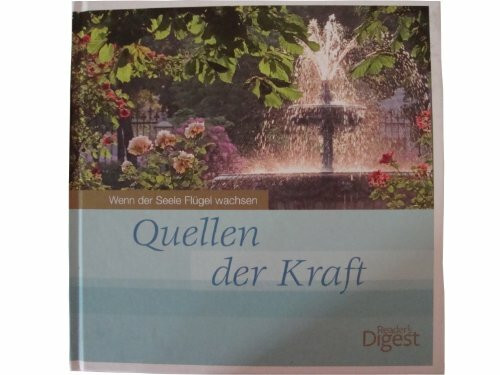 Quellen der Kraft - Wenn der Seele Flügel wachsen