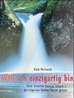 Weil ich einzigartig bin
