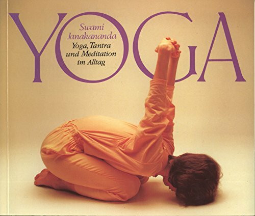 Yoga, Tantra und Meditation im Alltag