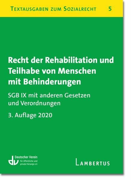 Recht der Rehabilitation und Teilhabe behinderter Menschen: SGB IX mit anderen Gesetzen und Verordnungen - Textausgaben zum Sozialrecht - Band 5