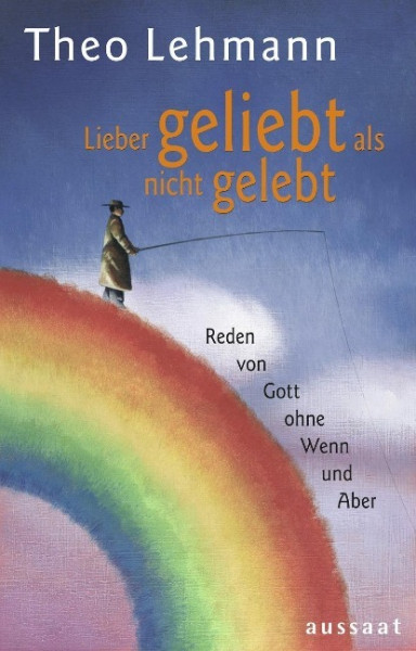 Lieber geliebt als nicht gelebt