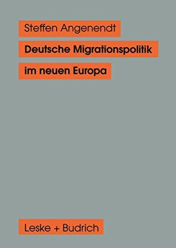 Deutsche Migrationspolitik im neuen Europa