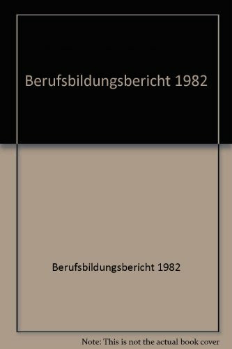 Berufsbildungsbericht 1982 (Berufliche Bildung)