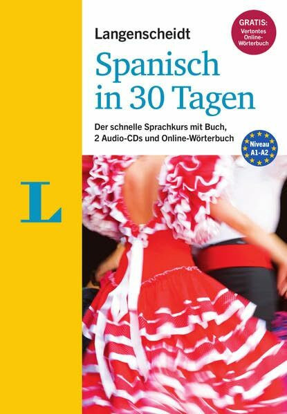 Langenscheidt Spanisch in 30 Tagen - Set mit Buch und 2 Audio-CDs: Der schnelle Sprachkurs: Der schnelle Sprachkurs. Gratis-Zugang zum ... (Langenscheidt Sprachkurse "...in 30 Tagen")