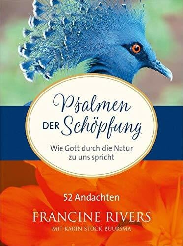 Psalmen der Schöpfung: Wie Gott durch die Natur zu uns spricht. 52 Andachten