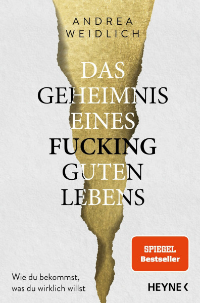 Das Geheimnis eines fucking guten Lebens: Wie du bekommst, was du wirklich willst - SPIEGEL Bestseller