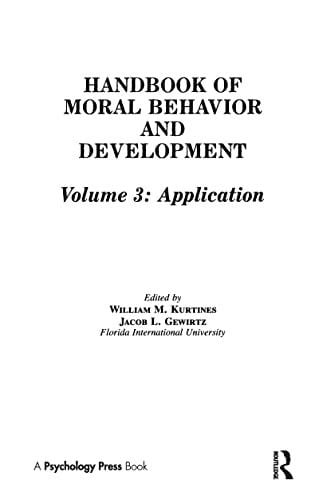 Handbook of Moral Behavior and Development: Volume 3: Application