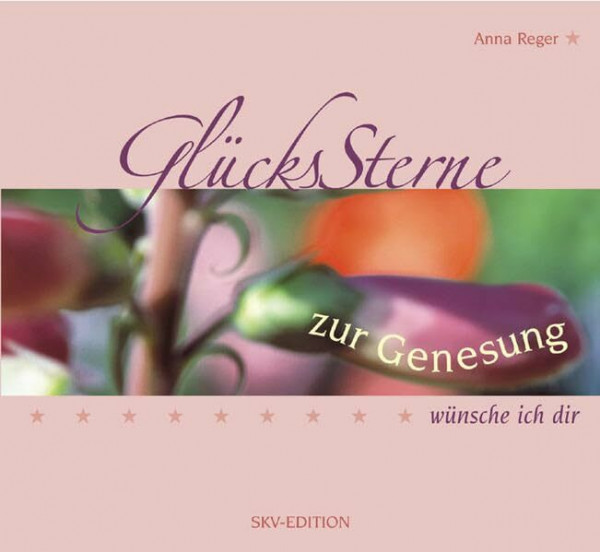 Glückssterne zur Genesung wünsche ich dir