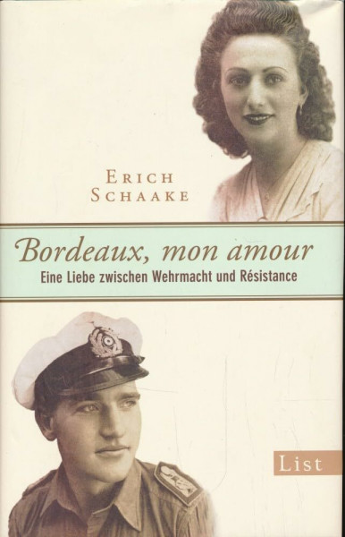Bordeaux, mon amour: Eine Liebe zwischen Wehrmacht und Résistance