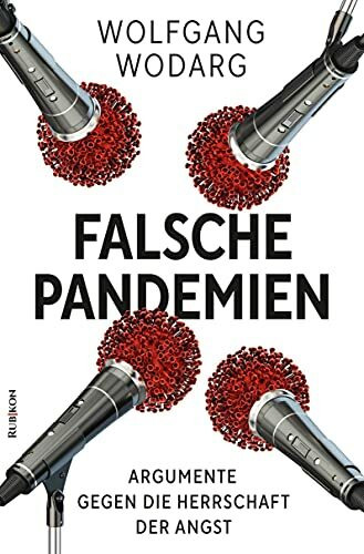 Rubikon-Verlag Falsche Pandemien, Argumente Gegen Die Herrschaft Der Angst