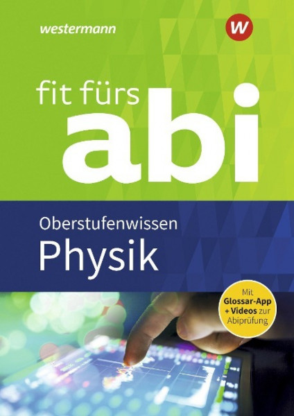 Fit fürs Abi. Physik Oberstufenwissen