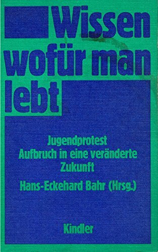 Wissen wofür man lebt. Jugendprotest, Aufbruch in einer veränderte Zukunft