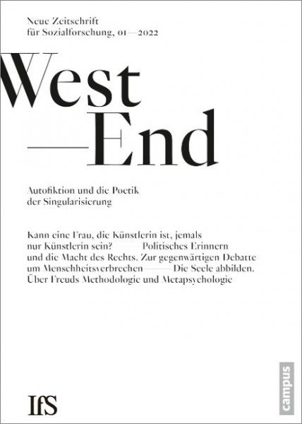 WestEnd 1/2022: Autofiktion und die Poetik der Singularisierung