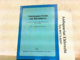 Odontogene Herde und Störfaktoren: Diagnostik und Therapie mittels Elektroakupunktur nach Voll (EAV)