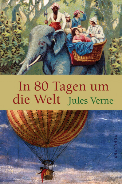 In 80 Tagen um die Welt: Roman. Mit sämtlichen Illustrationen der französischen Originalausgabe von 1873