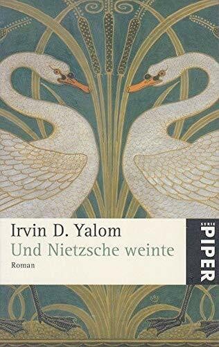 Und Nietzsche weinte: Roman (Piper Taschenbuch, Band 4328)