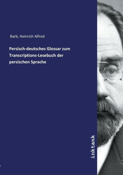 Persisch-deutsches Glossar zum Transcriptions-Lesebuch der persischen Sprache