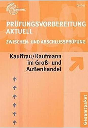 Prüfungsvorbereitung aktuell. Kauffrau/Kaufmann im Groß- und Außenhandel. Gesamtpaket