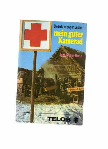 Bleib du im ewgen Leben - mein guter Kamerad. Band 2 (TELOS)