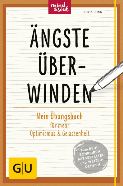 Ängste überwinden: Mein Übungsbuch für mehr Optimismus & Gelassenheit (GU Übungen Lebenshilfe)