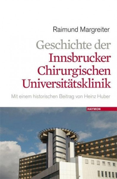 Geschichte der Innsbrucker chirurgischen Universitätsklinik