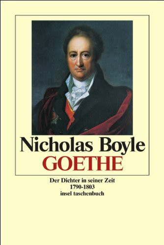 Goethe: Der Dichter in seiner Zeit. Band II: 1790–1803 (insel taschenbuch)