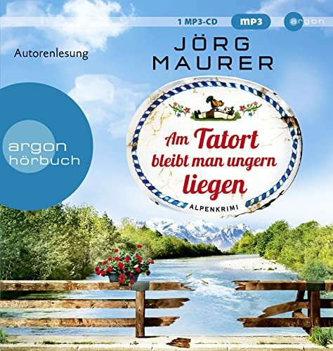 Am Tatort bleibt man ungern liegen: . (Kommissar Jennerwein ermittelt, Band 12)