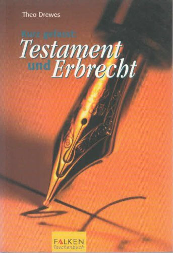 Kurz gefasst, Testament und Erbrecht
