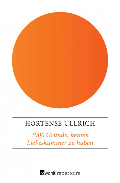 1000 Gründe, (keinen) Liebeskummer zu haben