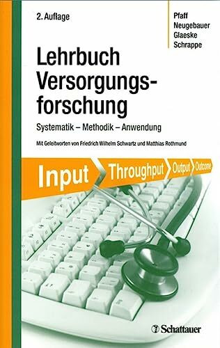 Lehrbuch Versorgungsforschung: Systematik - Methodik - Anwendung