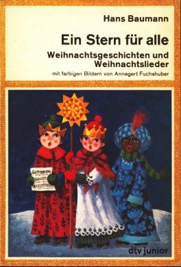 Ein Stern für alle: Weihnachtsgeschichten und Weihnachtslieder