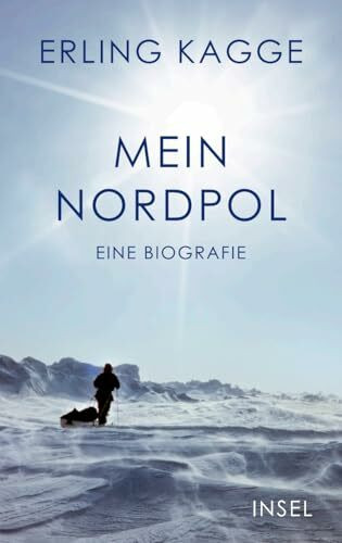 Mein Nordpol: Eine Biografie | Natur, Mythen, Abenteuerlust und schmelzendes Eis