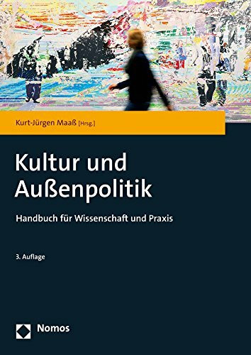 Kultur und Außenpolitik: Handbuch für Wissenschaft und Praxis
