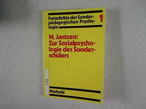 W. Jantzen: Zur Sozialpsychologie des Sonderschülers. (Fortschritte der Sonderpädagogischen Psychologie. Band 1.)