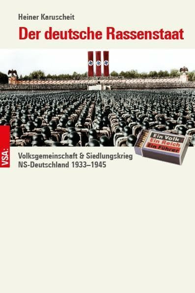 Der deutsche Rassenstaat: Volksgemeinschaft & Siedlungskrieg: NS-Deutschland 1933–1945