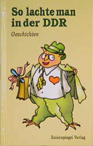 So lachte man in der DDR: Geschichten