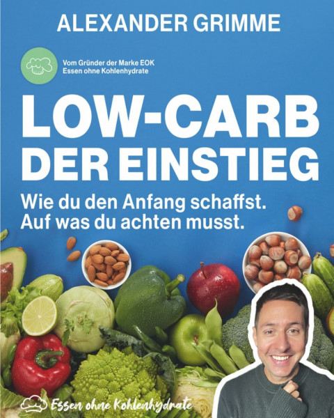 Essen ohne Kohlenhydrate: Low-Carb - Der Einstieg - Nährwerte und Mahlzeiten selbst berechnen