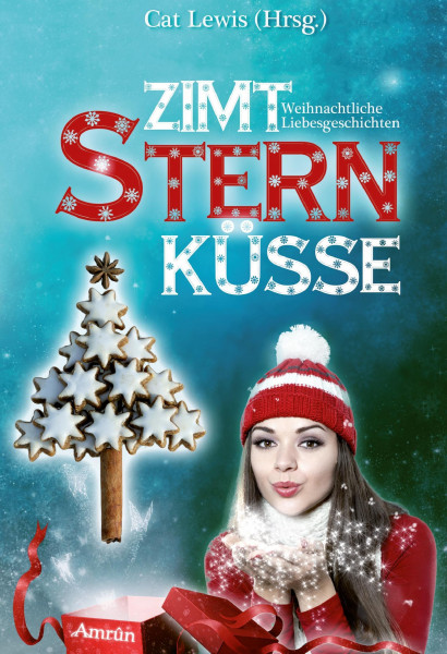 Zimtsternküsse 01: Weihnachtliche Liebesgeschichten