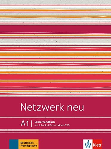 Netzwerk neu A1: Deutsch als Fremdsprache. Lehrerhandbuch mit 4 Audio-CDs und Video-DVD (Netzwerk neu: Deutsch als Fremdsprache)