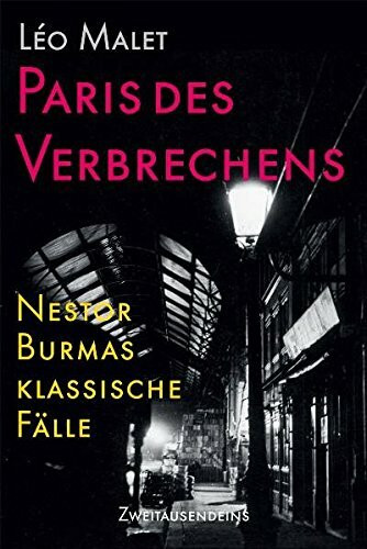 Paris des Verbrechens: Nestor Burmas klassische Fälle