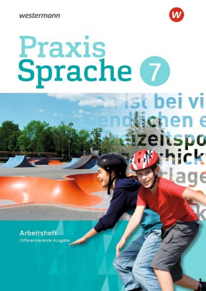 Praxis Sprache 7. Arbeitsheft. Differenzierende Ausgabe