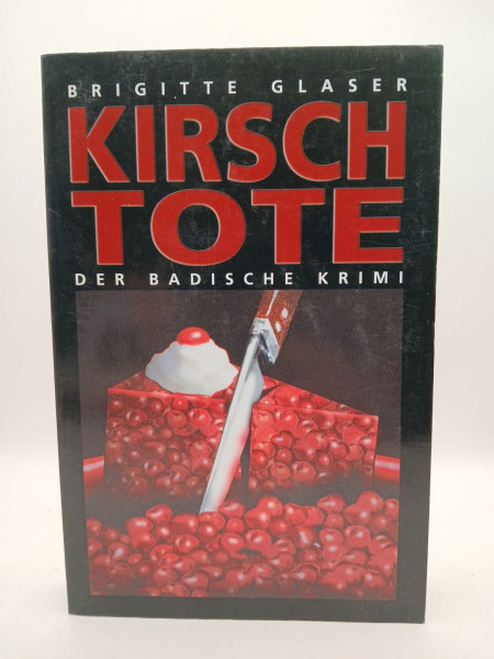 Kirschtote: Der Badische Krimi (Katharina Schweitzer)