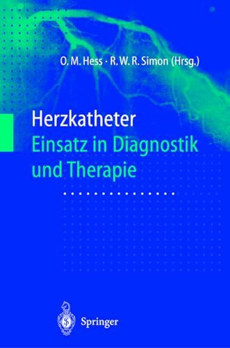 Herzkatheter: Einsatz in Diagnostik und Therapie