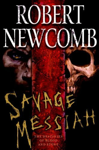 Savage Messiah (Destinies of Blood And Stone, Band 1)