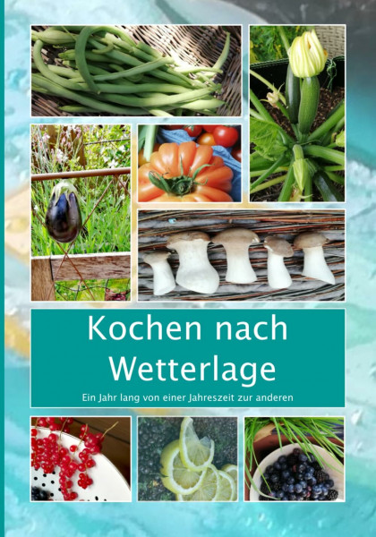 Kochen nach Wetterlage