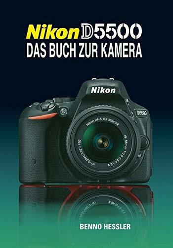 Nikon D5500 Das Buch zur Kamera