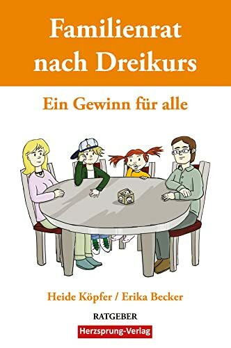 Familienrat nach Dreikurs - Ein Gewinn für alle (Individualpsychologie)
